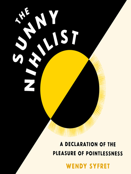 Title details for The Sunny Nihilist by Wendy Syfret - Available